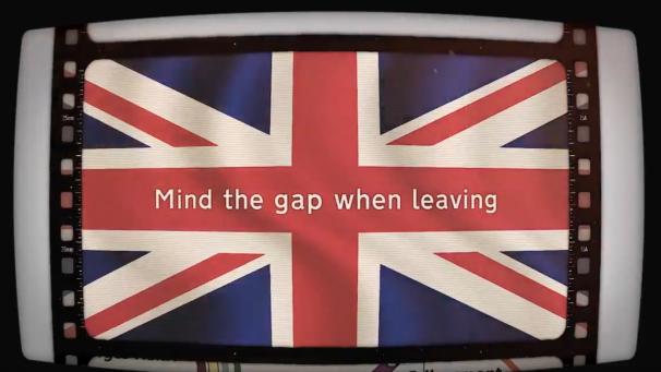 <p>Am Ende des Videos heißt es „Mind the gap when leaving“.</p>